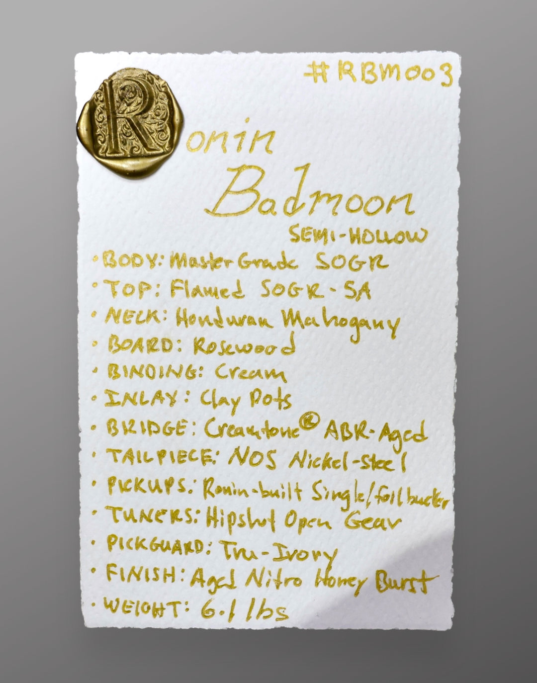 Ronin Badmoon 2015-2016 - Aged Honey Burst w/ Ancient Mammoth Ivory Guard